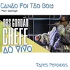 Canão Foi Tão Bom Ao Vivo