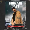About Shikari Jatt Song
