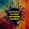 Nantu Hard Dance Music