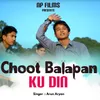 Choot Balapan ku din Kumauni Folk Song