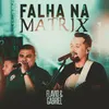 Falha na Matrix