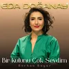 About Bir Kulunu Çok Sevdim Song