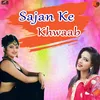 About Sajan Ke Khwaab Song