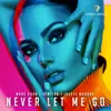 Never Let Me Go Radio Edit