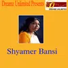 About Shyamer bansi Song