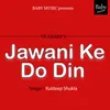 About Jawani Ke Do Din Song