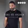 About Take Me Higher Song