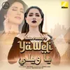 About Ya Weli Arabic Song