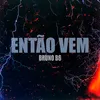 Então Vem