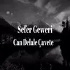 Can Delale Çavete