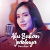 About Aku Bukan Jodohnya Song