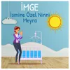 İmge İsmine Özel Ninni