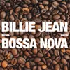 Billie Jean Bossa Nova