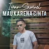 Mau Karena Cinta