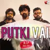 About Putki Vai (From "Rest in Prem") Song