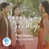 About Pero Paalam Original soundtrack from "Stories from the Heart: Never Say Goodbye" theme Song