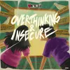 About Overthinking & Insecure Song