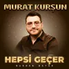 About Hepsi Geçer Song