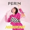 About Perih From "Teluk Alaska" Song