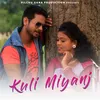 About Kuli Miyanj Song
