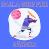 About Balla Ghumake Song