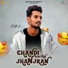 About Chandi Diyan Jhanjran Song