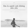 Em là người anh không nên yêu