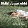 About Bidhi dagar akhi Song