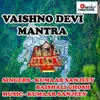 About Vaishno Devi Mantra Song