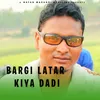 Bargi Latar Kiya Dadi