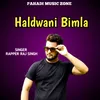 About Haldwani Bimla Song