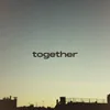 About Together Song