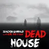 About Dead House Song