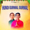 About Hundi Gurmal Gurmal Song