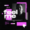 Feel Me VIP Mix