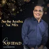 About No Se Acaba Na' Mix: No Se Acaba Na' / Para Estar De Fiesta / Ya Viene La Nochebuena De Navidad Song