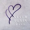 About NEVER AGAIN Song
