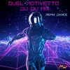 Quel motivetto / Du du mix Remix Dance