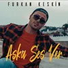 About Aşka Ses Ver Song