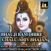 Bhauji Bam Dhire Chalu