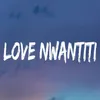 Love Nwantiti Slowed+Reverb