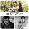 About Hum Dono Song