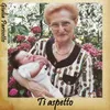 About Ti aspetto Song
