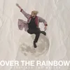 About Over The Rainbow Song
