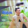 About Ratok Kincia Tuo Song