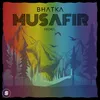 About Bhatka Musafir Song