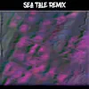 Sea Tale Mortal.L Remix