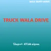 Truck Wala Driver
