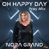 Oh Happy Day / Pray Mix
