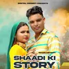 Shaadi Ki Story